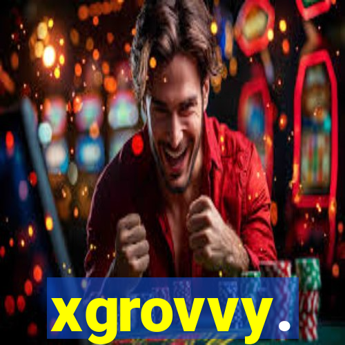 xgrovvy.