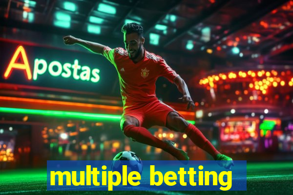 multiple betting