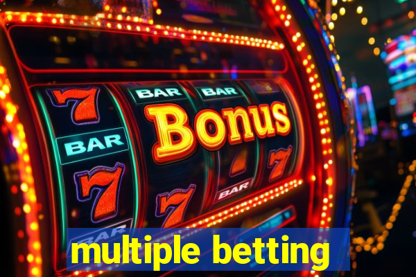 multiple betting