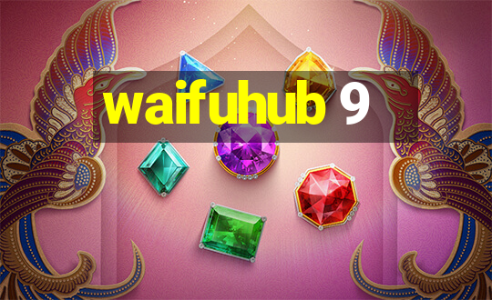 waifuhub 9