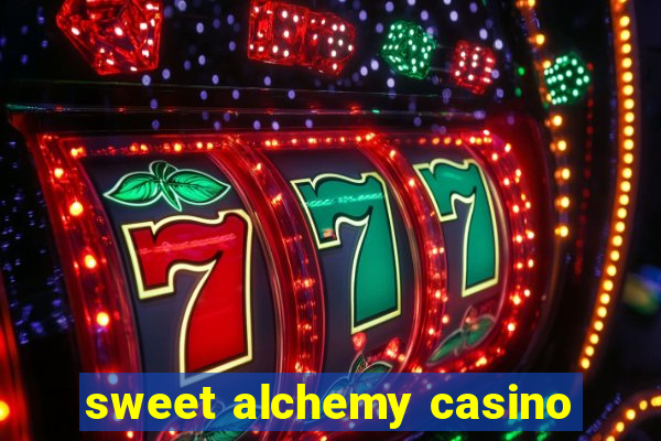 sweet alchemy casino