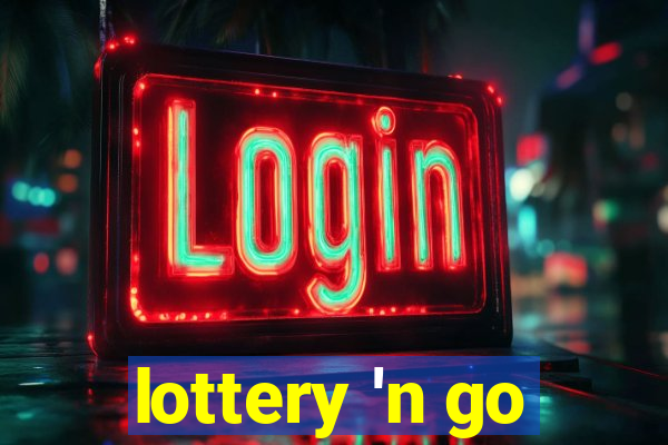 lottery 'n go