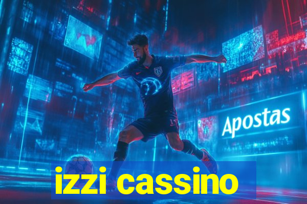 izzi cassino