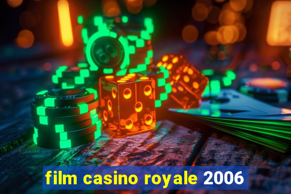 film casino royale 2006