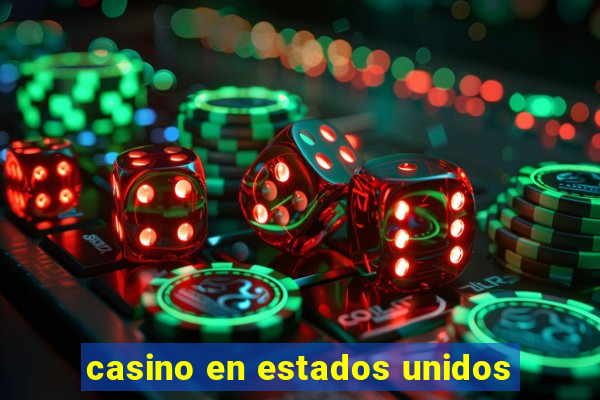 casino en estados unidos