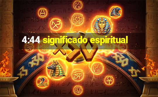 4:44 significado espiritual