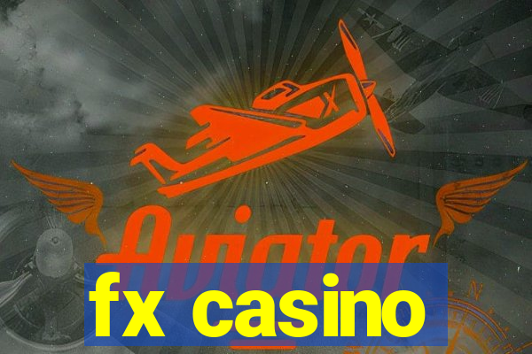 fx casino