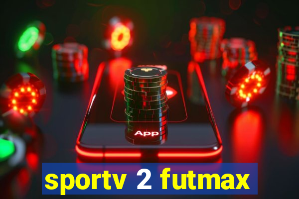 sportv 2 futmax