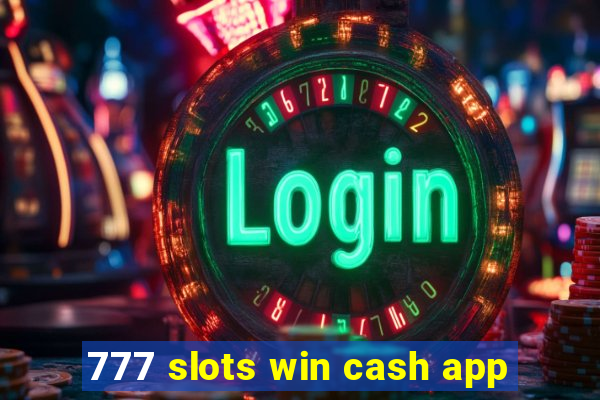 777 slots win cash app