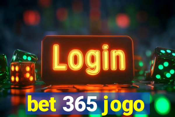 bet 365 jogo