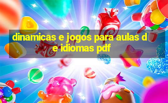 dinamicas e jogos para aulas de idiomas pdf