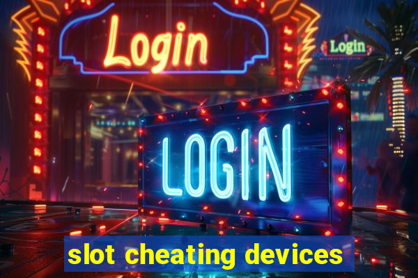 slot cheating devices