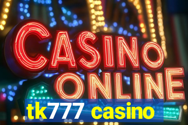 tk777 casino