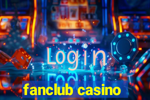 fanclub casino