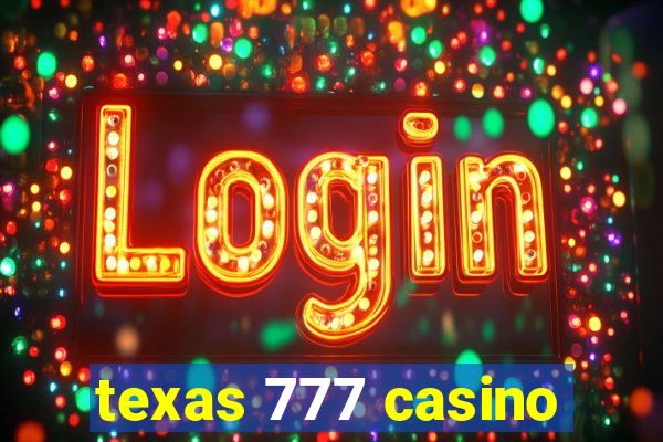 texas 777 casino