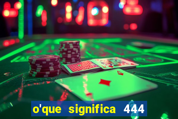 o'que significa 444 no instagram