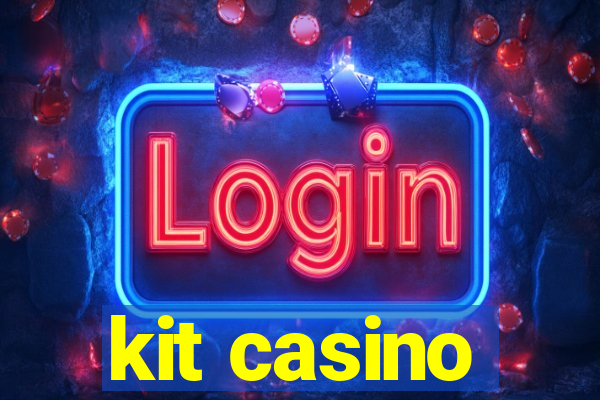 kit casino