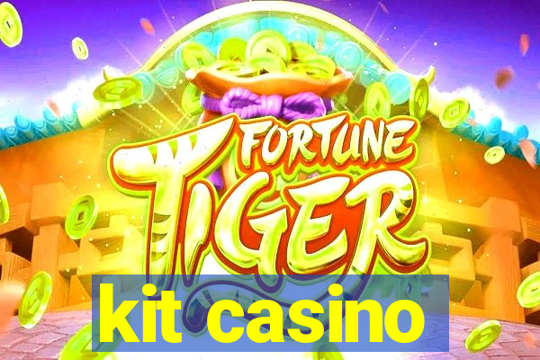 kit casino