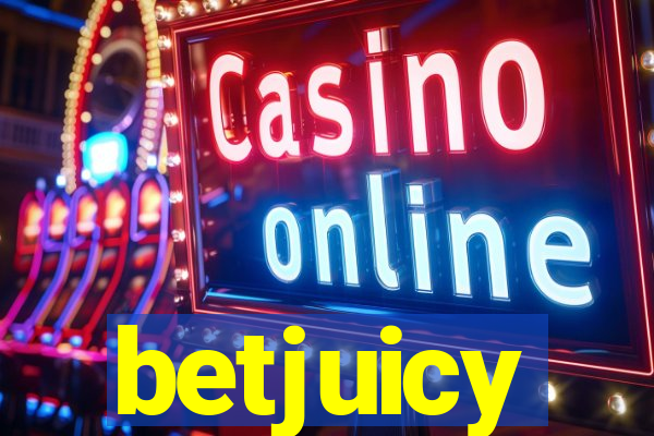 betjuicy