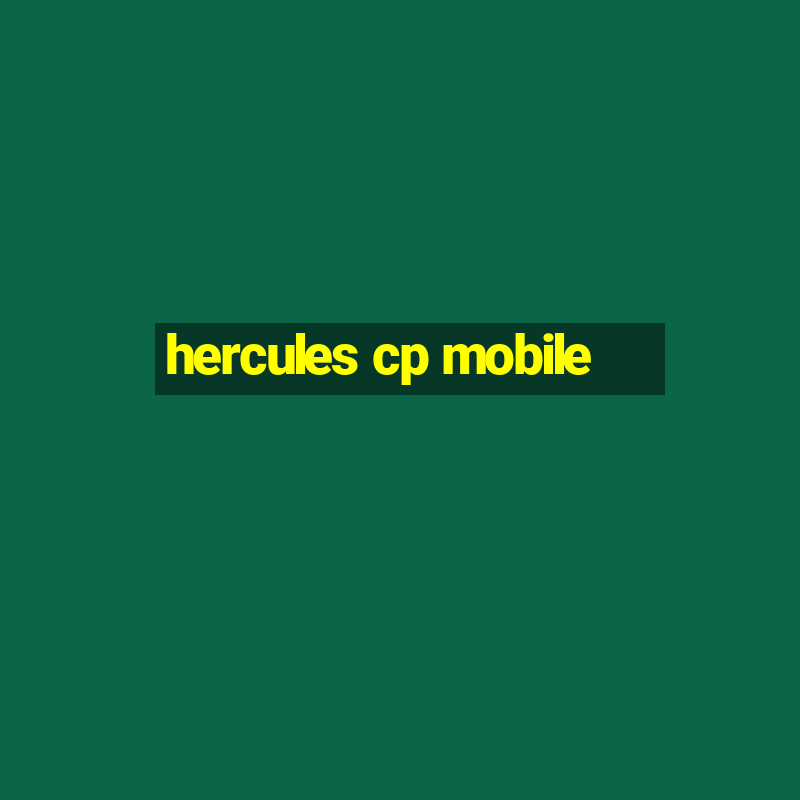 hercules cp mobile