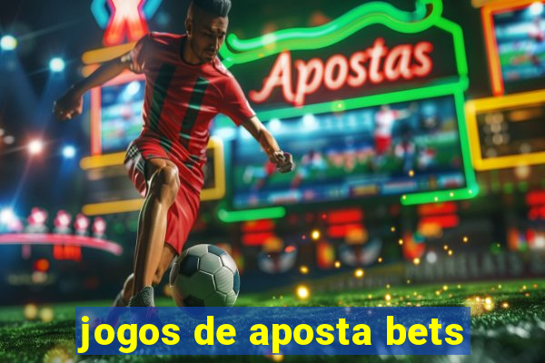 jogos de aposta bets