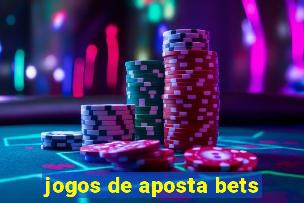 jogos de aposta bets