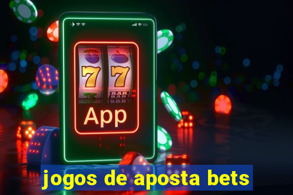 jogos de aposta bets