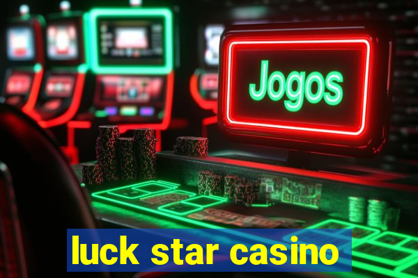 luck star casino