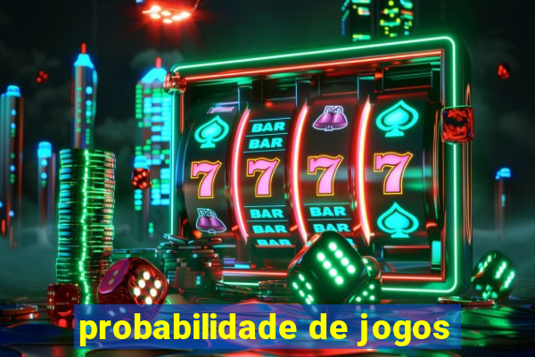 probabilidade de jogos