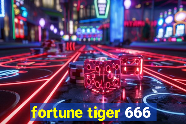 fortune tiger 666