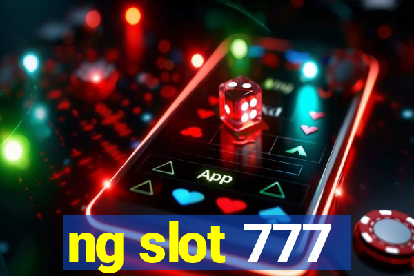 ng slot 777