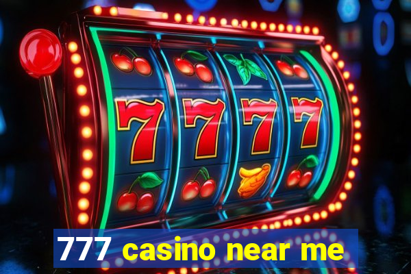 777 casino near me