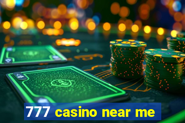 777 casino near me