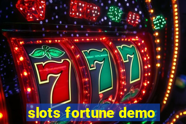 slots fortune demo