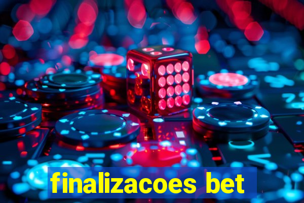 finalizacoes bet