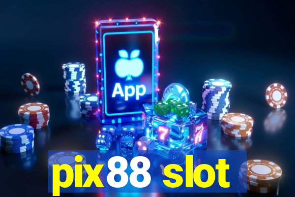 pix88 slot