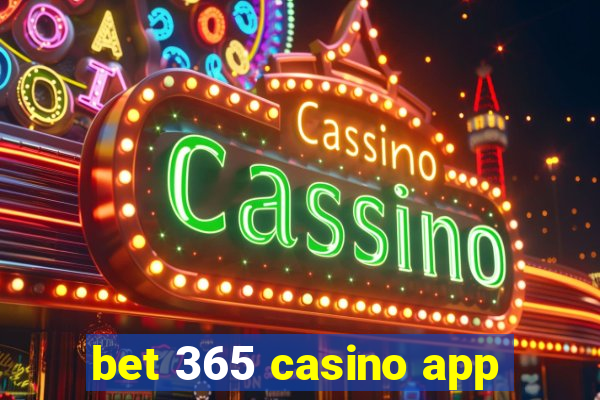 bet 365 casino app