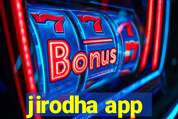 jirodha app