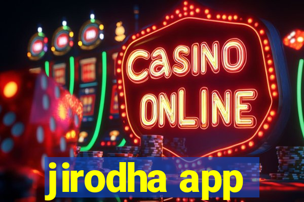 jirodha app