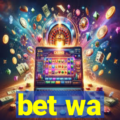 bet wa