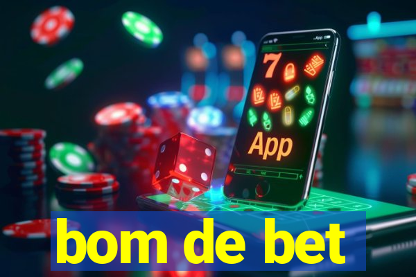 bom de bet