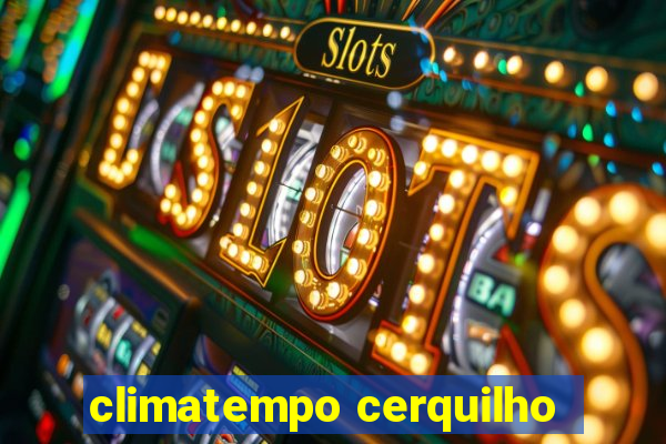 climatempo cerquilho