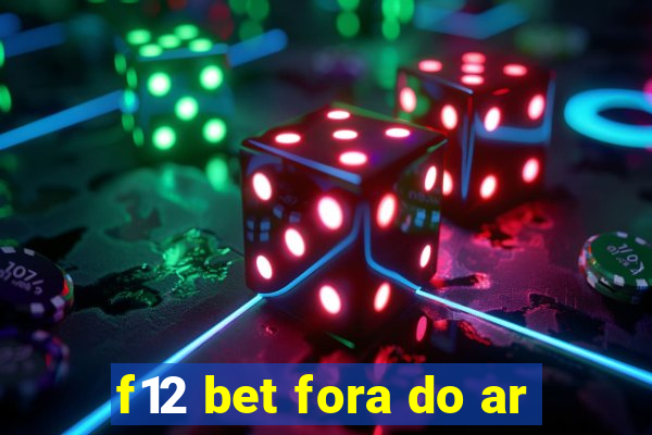 f12 bet fora do ar