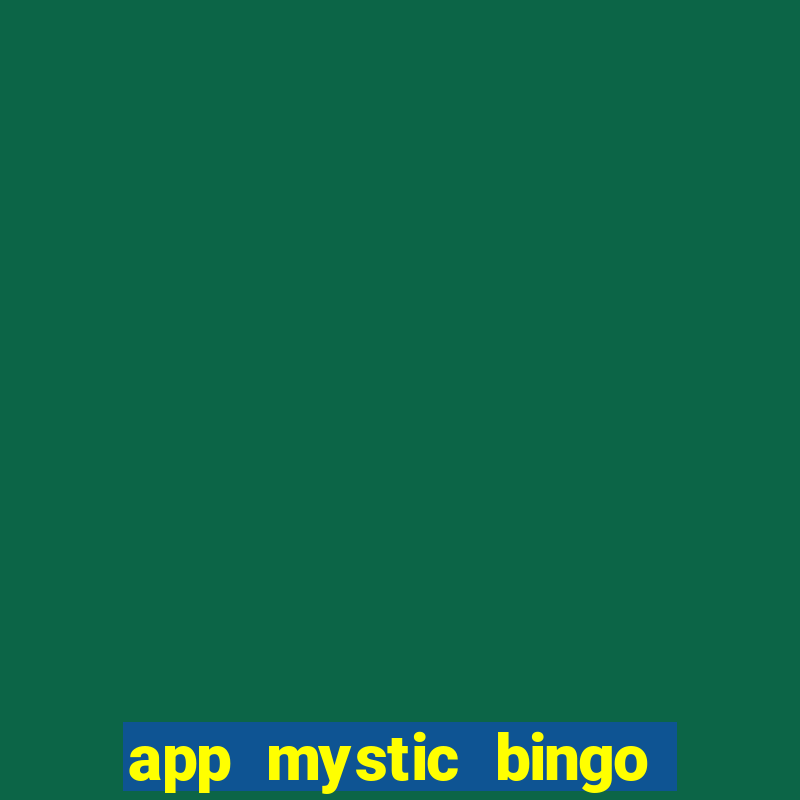 app mystic bingo paga mesmo