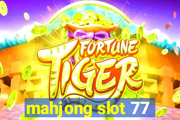 mahjong slot 77