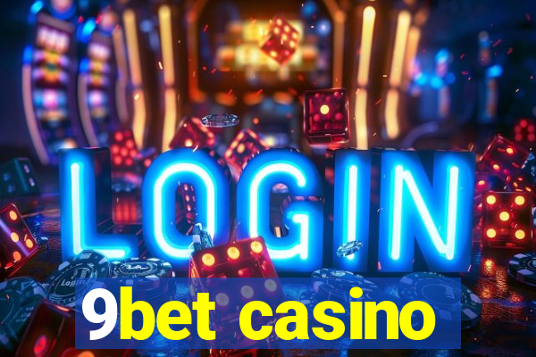 9bet casino