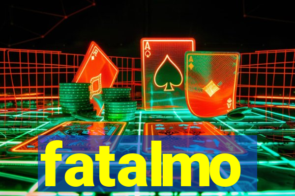 fatalmo