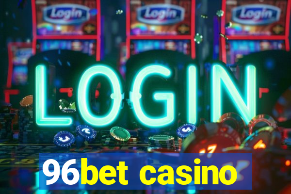 96bet casino