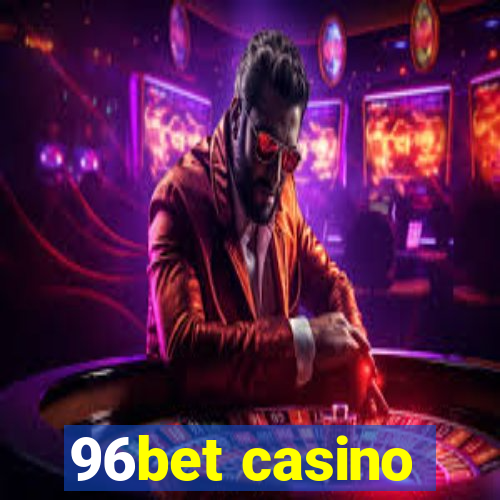 96bet casino