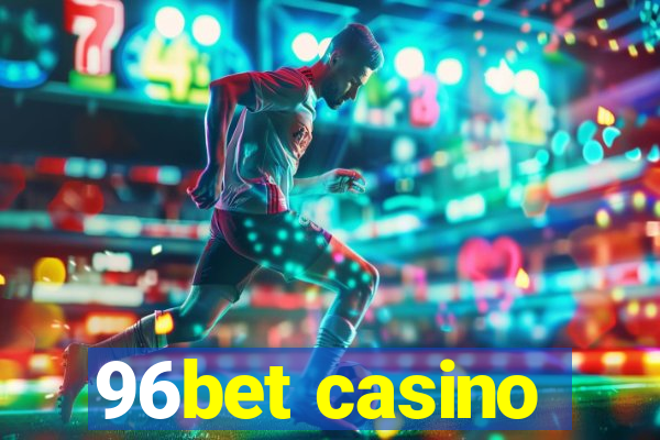 96bet casino